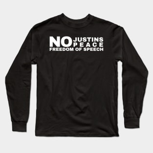 No Justins No Peace ~ Freedom of Speech Long Sleeve T-Shirt